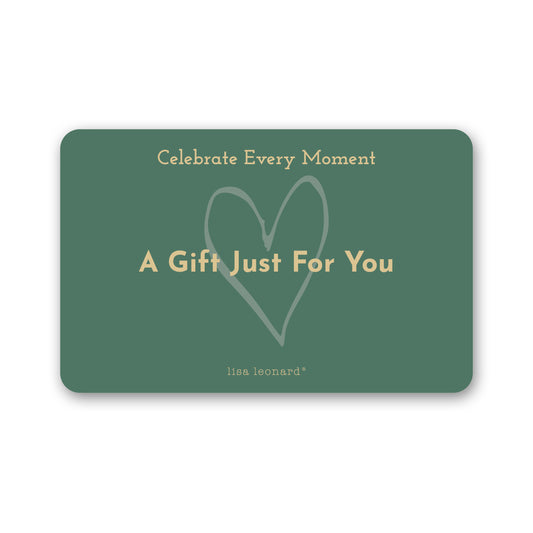 E-Gift Card | A Gift Just For You
